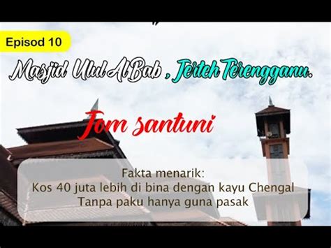 Episod L Sempat Solat Jumaat Di Masjid Ulul Albab Jerteh Terengganu