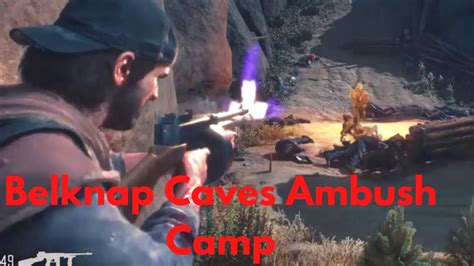 Days Gone Belknap Caves Ambush Camp Youtube