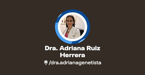 Dra Adriana Ruiz Herrera Instagram Facebook Linktree