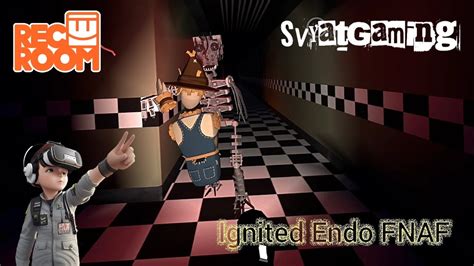 Ignited Endo Fnaf Rec Room Vr Not Scary But Fun Vr Gameplay On Pico