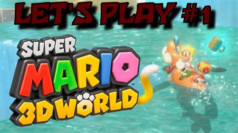 Lets Play Super Mario 3d World Part 1 Youtube