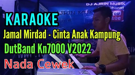 Cinta Anak Kampung Jamal Mirdad Karaoke Dutband Kn Nada