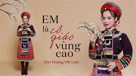 Em L C Gi O V Ng Cao S N Ho Ng M Lam T Nh Ca T Y B C Hay Nh T