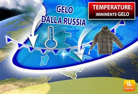 Meteo Temperature Arriva Imminente Il Gelo Dalla Russia Ecco Quanto