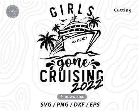 Girls Gone Cruising SVG Cruise 2022 SVG Cruise Ship SVG Etsy India