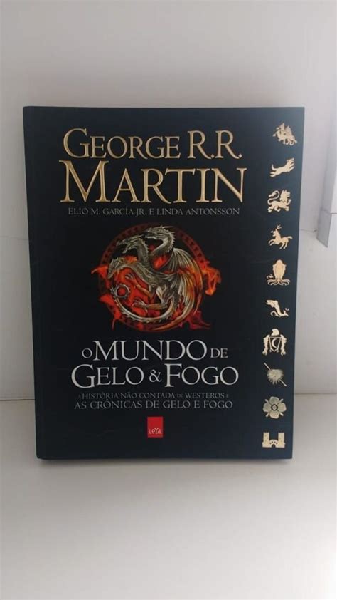 O Mundo de Gelo e Fogo História Não Contada de Westeros Livro Leya