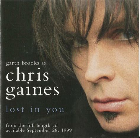 Garth Brooks As Chris Gaines – Lost In You (1999, CD) - Discogs