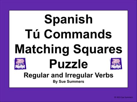 Spanish Commands Tú Regular And Irregular 4 X 4 Matching Squares Puzzle
