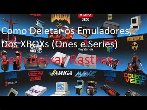 Deletando Emuladores Dos Xbox Ones E Series Youtube