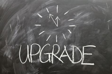 The Importance Of Upgrading