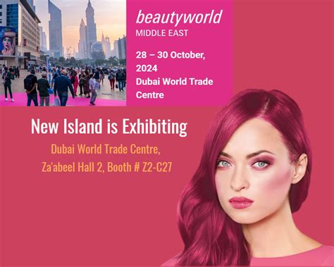 New Island Cordially Invites You To Beautyworld Middle East Newisland