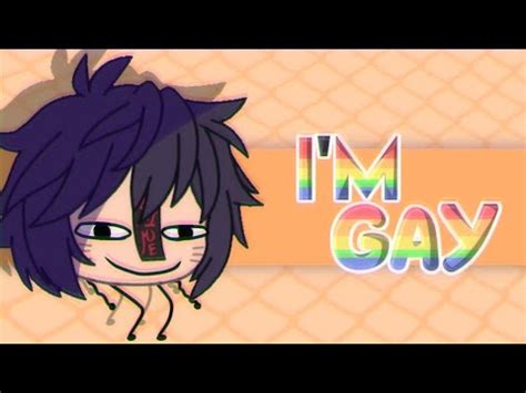 I M Gay Meme Gacha Life YouTube