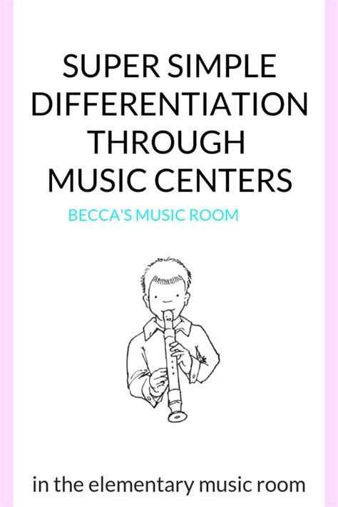 Super Simple Differentiation Through Music Centers Beccas Music Room