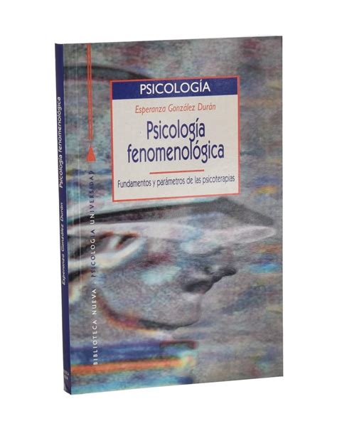 Psicolog A Fenomenol Gica Fundamentos Y Par Metros De Las