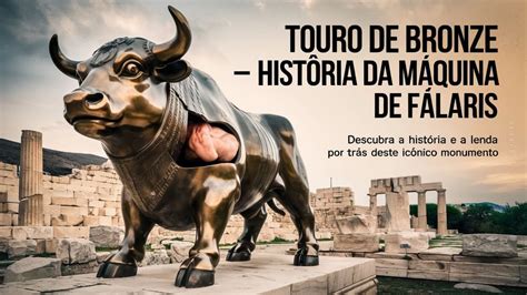 Touro de Bronze História da máquina de Fálaris YouTube