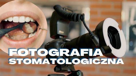 Jaki Sprz T Wybra Do Fotografii Stomatologicznej Youtube