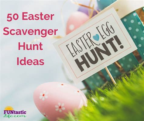 50 Best Easter Scavenger Hunt Ideas Funtastic Life