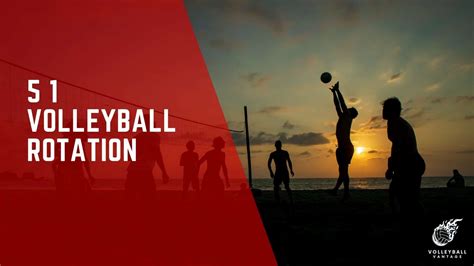 Exploring The 5 1 Volleyball Rotation Tips And Insights Volleyball