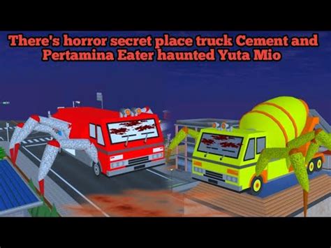 There S Horror Secret Place Truck Cement And Pertamina Eater Haunted