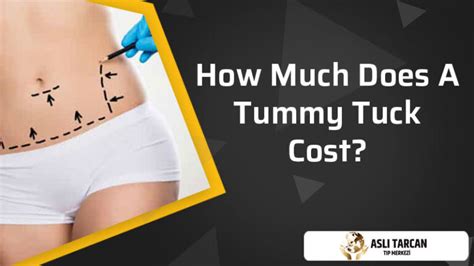 How Much Does A Tummy Tuck Cost Asli Tarcan Clinic