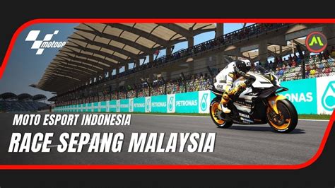 Motogp Hari Ini Sepang International Circuit Moto Esport Indonesia