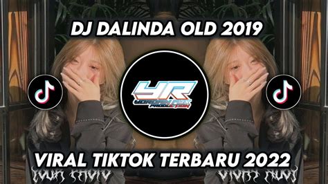 Dj Dalinda Old X Oh Mantanku Oh Aiysah Viral Tiktok Full Bass