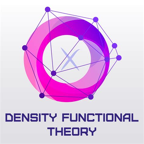 Density Functional Theory Teaching Learning Center