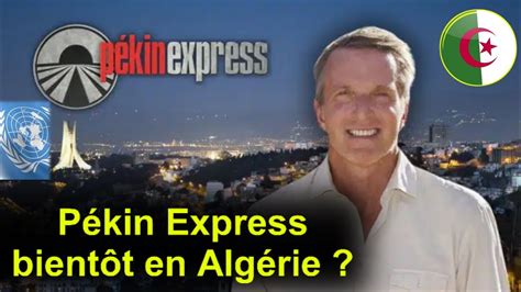 Possible Tournage P Kin Express En Alg Rie Onu Lalg Rie Lue