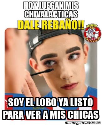 Meme Personalizado Soy El Lobo Ya Listo Para Ver A Mis Chicas