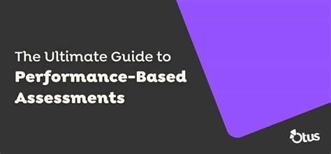 The Ultimate Guide to Performance-Based Assessments (2024) | Otus