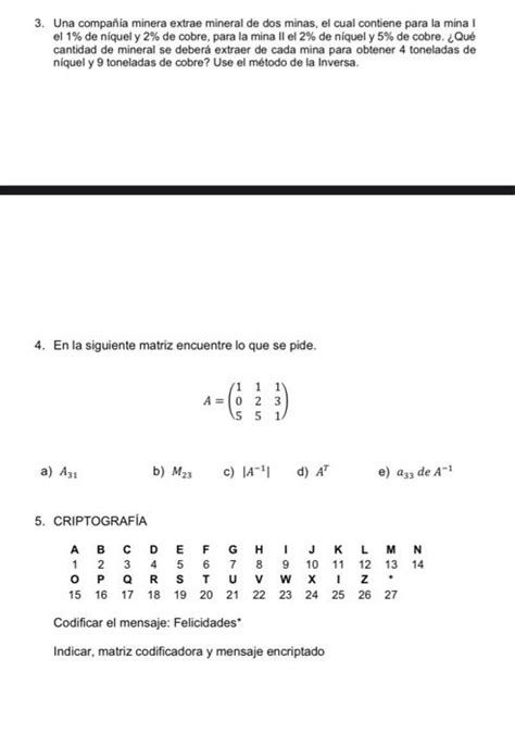 Solved 3 Una compañia minera extrae mineral de dos minas Chegg