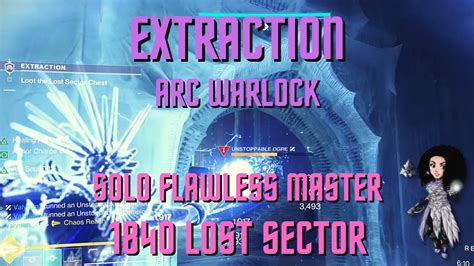 Destiny Solo Flawless Master Lost Sector Extraction Arc Warlock