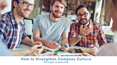 How To Strengthen Company Culture Through Leadership Youtube