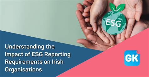 Understanding The Impact Of Esg Reporting Requirements On Irish