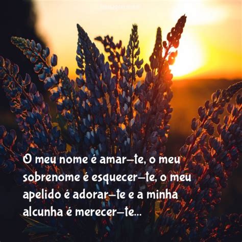 Frases De Amor O Meu Nome é Amar Te