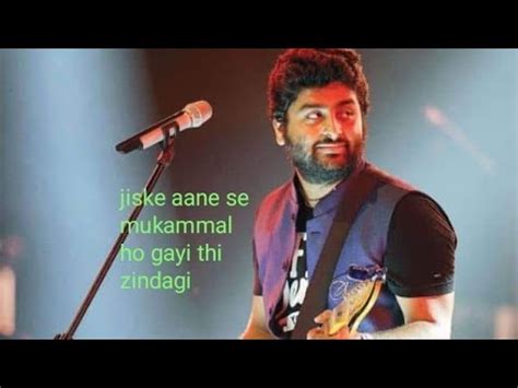 Jiske Aane Se Mukammal Ho Gayi Thi Zindagi Song Lyrics Arjit Singh