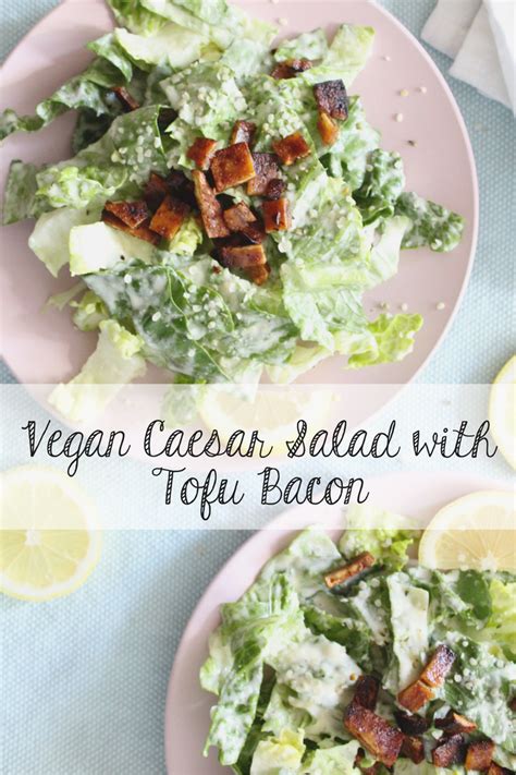 Vegan Caesar Salad With Simple Tofu Bacon Recipe