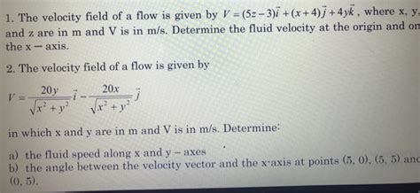 Solved 1 The Velocity Field Of A Flow Is Given By V 5 3 Chegg