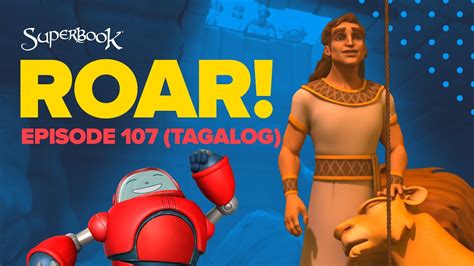 Superbook Roar Tagalog Official Hd Version Youtube