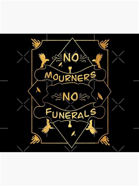 No Mourners No Funerals Six Of Crows Quote Poster For Sale By Booksandflowers Redbubble