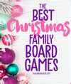 The Best Christmas Family Board Games | Dad Suggests