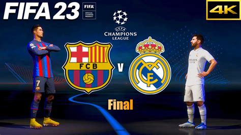 Fifa 23 Barcelona Vs Real Madrid Ft Ronaldo Messi Ucl Final