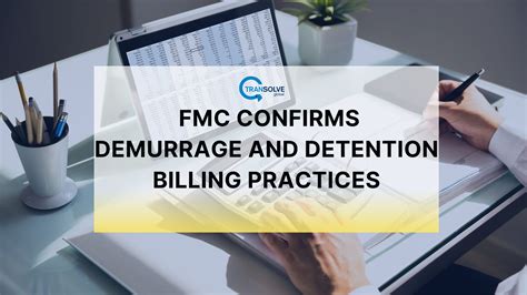 Transolve Global Fmc Confirms Demurrage And Detention Billing Practices