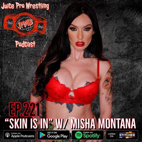 Skin Is In With Misha Montana By Juice Pro Wrestling Podchaser