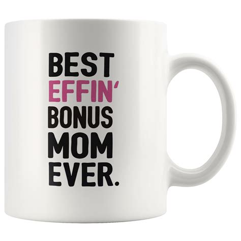 Best Effin Bonus Mom Ever Stepmom Coffee Mug Tea Cup Teefig Mugs