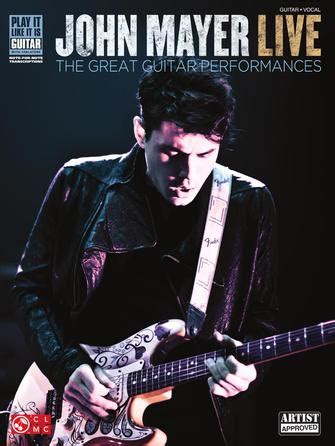 John Mayer Live - The Great Guitar Performances (Sheet Music) Play It ...