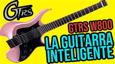 PROBANDO LA GUITARRA INTELIGENTE W800 GTRS YouTube