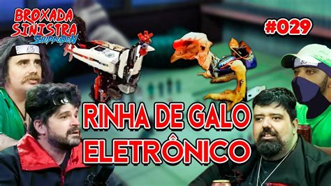 RINHA DE GALO ELETRÔNICO BROXADA SINISTRA 29 YouTube