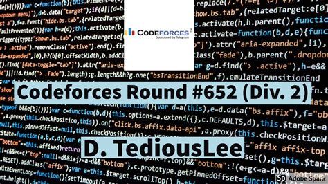 Codeforces Round Div Problem D Tediouslee Visual