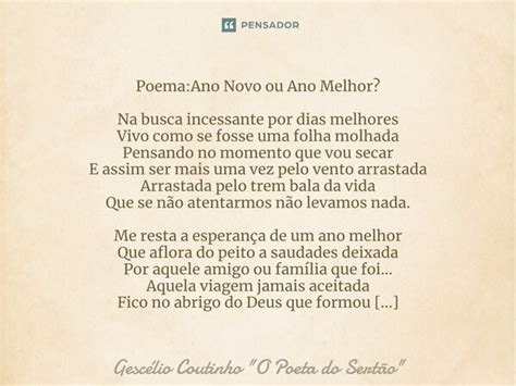 Poemas Para O Ano Novo - ⁠Poema:Ano Novo ou Ano Melhor? Na... Gescélio Coutinho "O Poeta ...